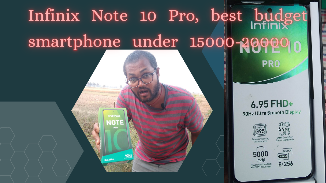 Infinix Note 10 Pro, best budget smartphone under 15000-20000
